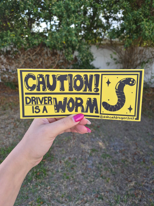 "CAUTION! Driver is a Worm!" 8" Matte Bumper Sticker